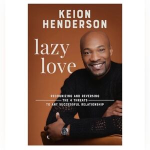LAZY LOVE By Pastor Keion Henderson